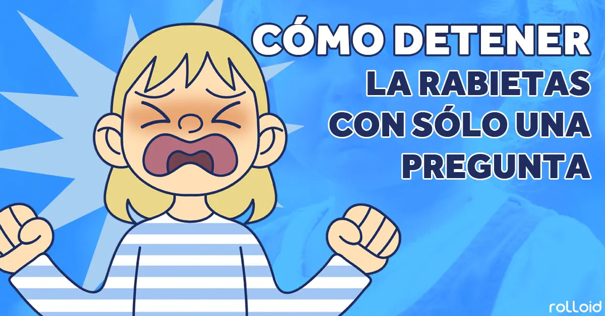 Cómo detener la rabieta de cualquier niño con la frase de Neuberger